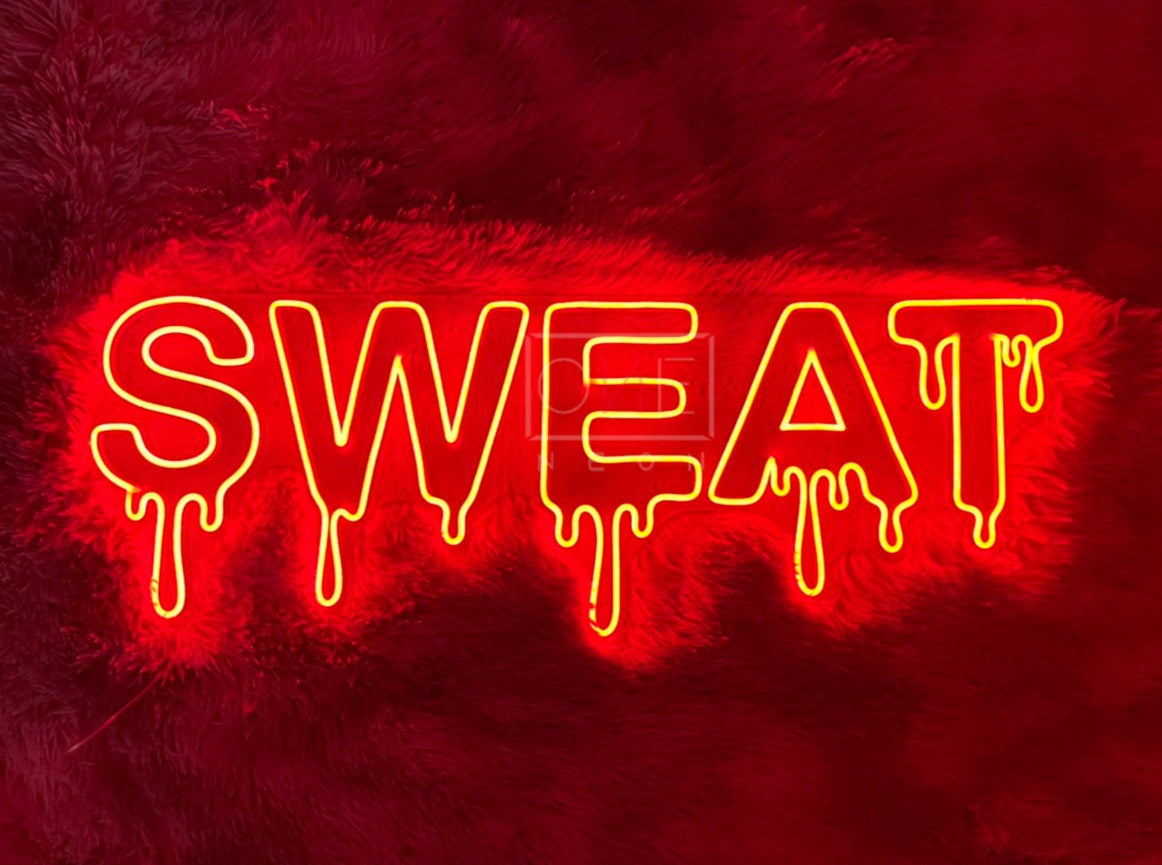 Dripping SWEAT | LED Neon Sign
