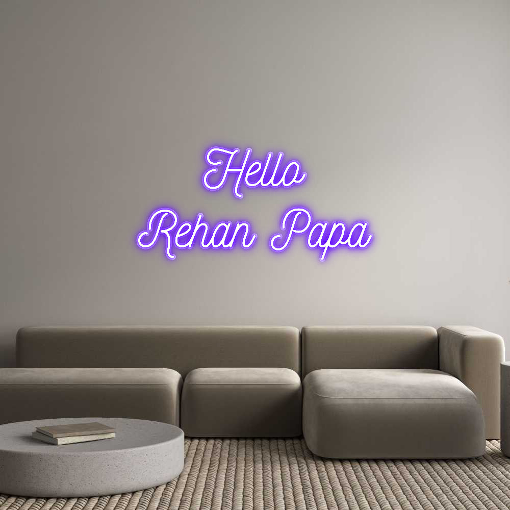 Custom Neon Sign Hello
Rehan ...