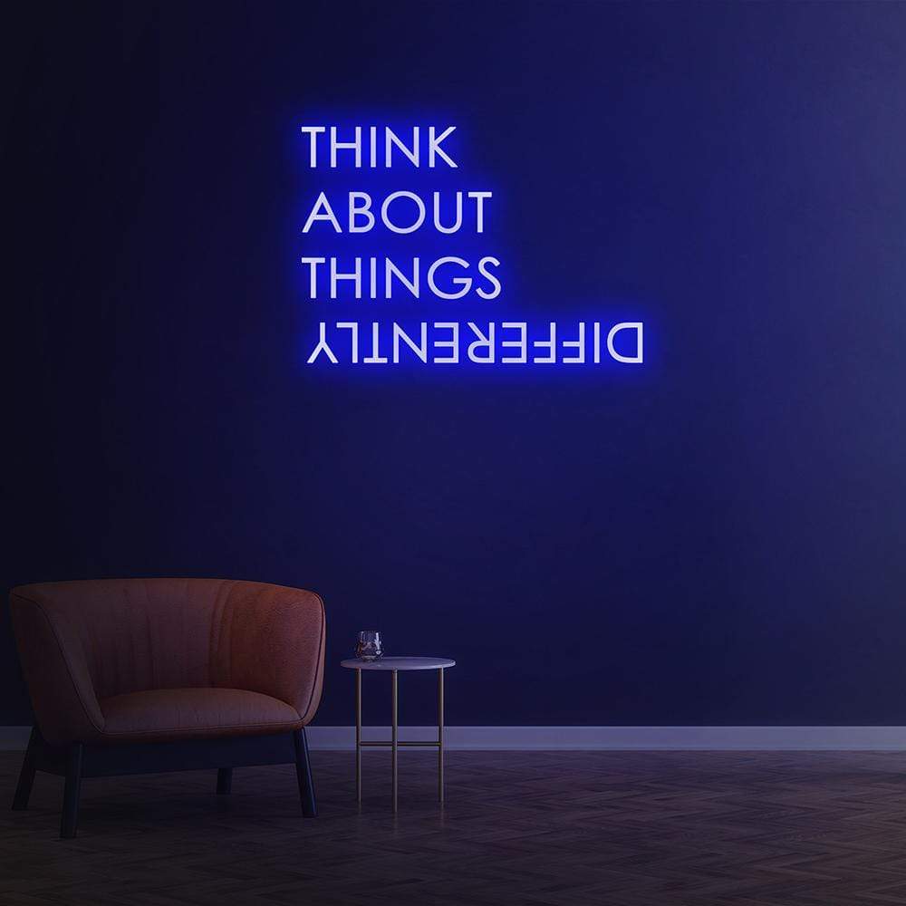 Think About Things Differently | LED Neon Sign