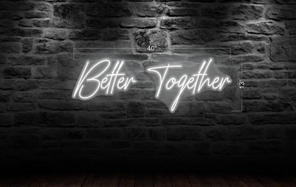 Better Together | LED Neon Sign