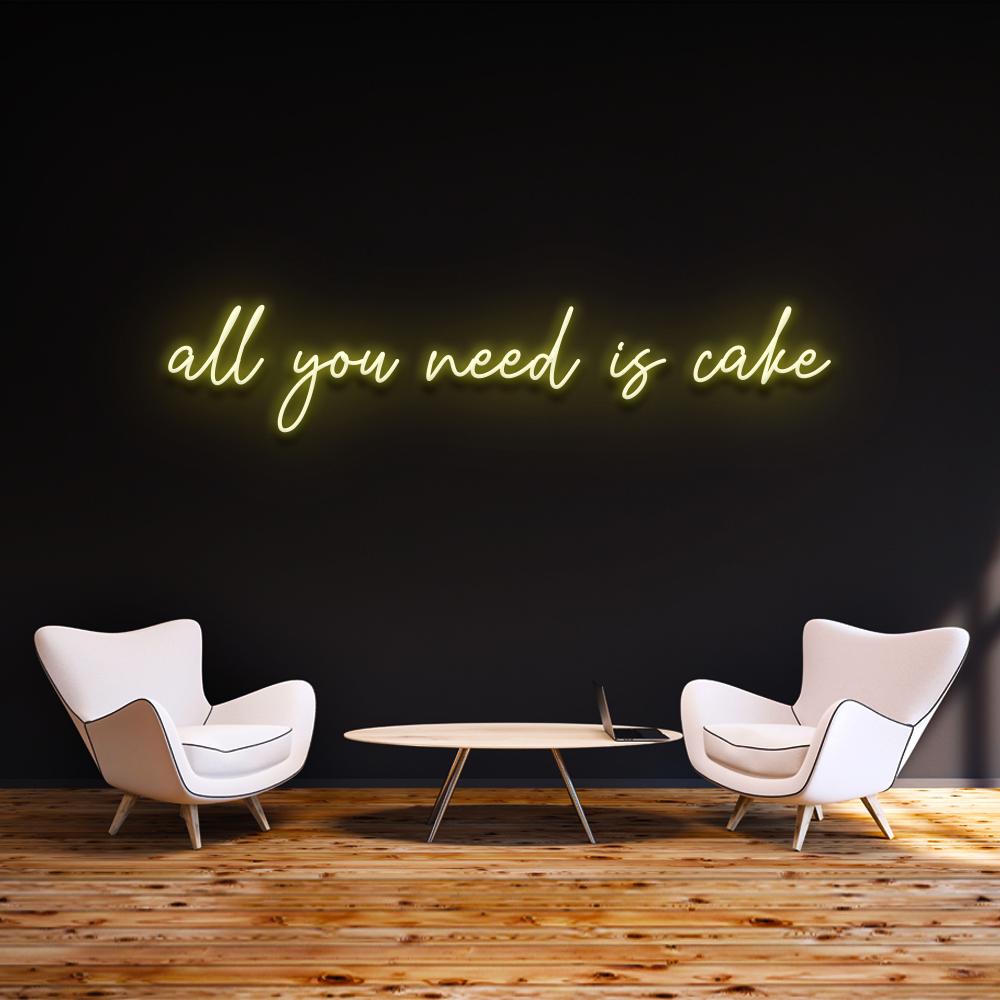 All you need is cake | LED Neon Sign