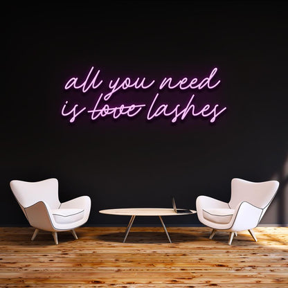 All you need is lashes | LED Neon Sign