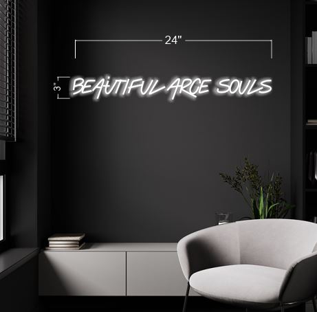 BEAUTIFUL ARCE SOULS | LED Neon Sign