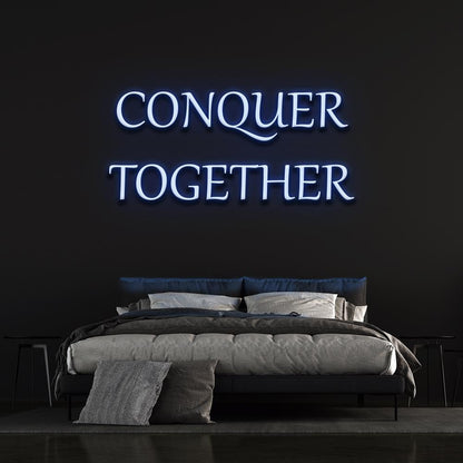 Conquer Together Neon Sign