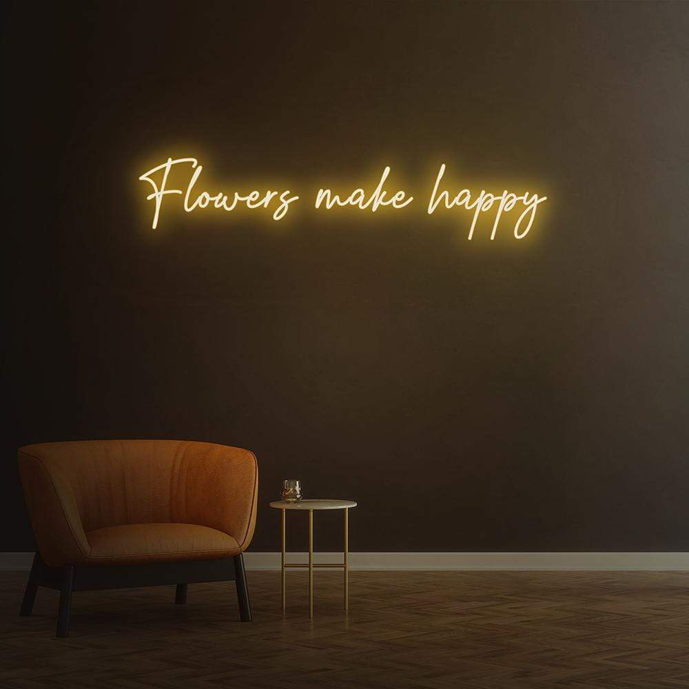 Flowers make happy | LED Neon Sign