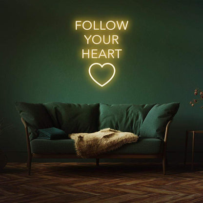 Follow Your Heart | LED Neon Sign