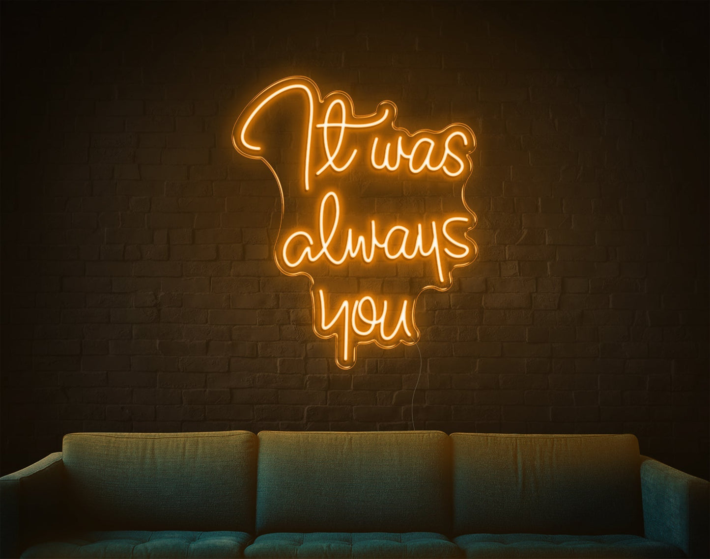 It Was Always You | LED Neon Sign