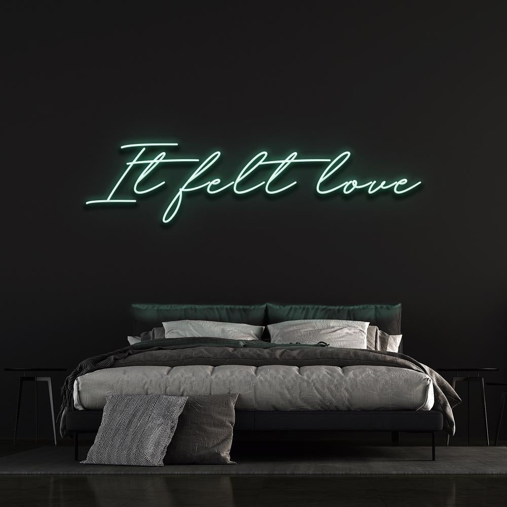 It Felt Love | LED Neon Sign