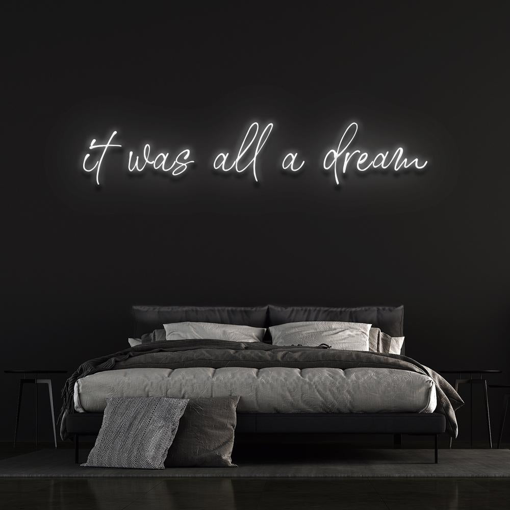 It Was All A Dream | LED Neon Sign