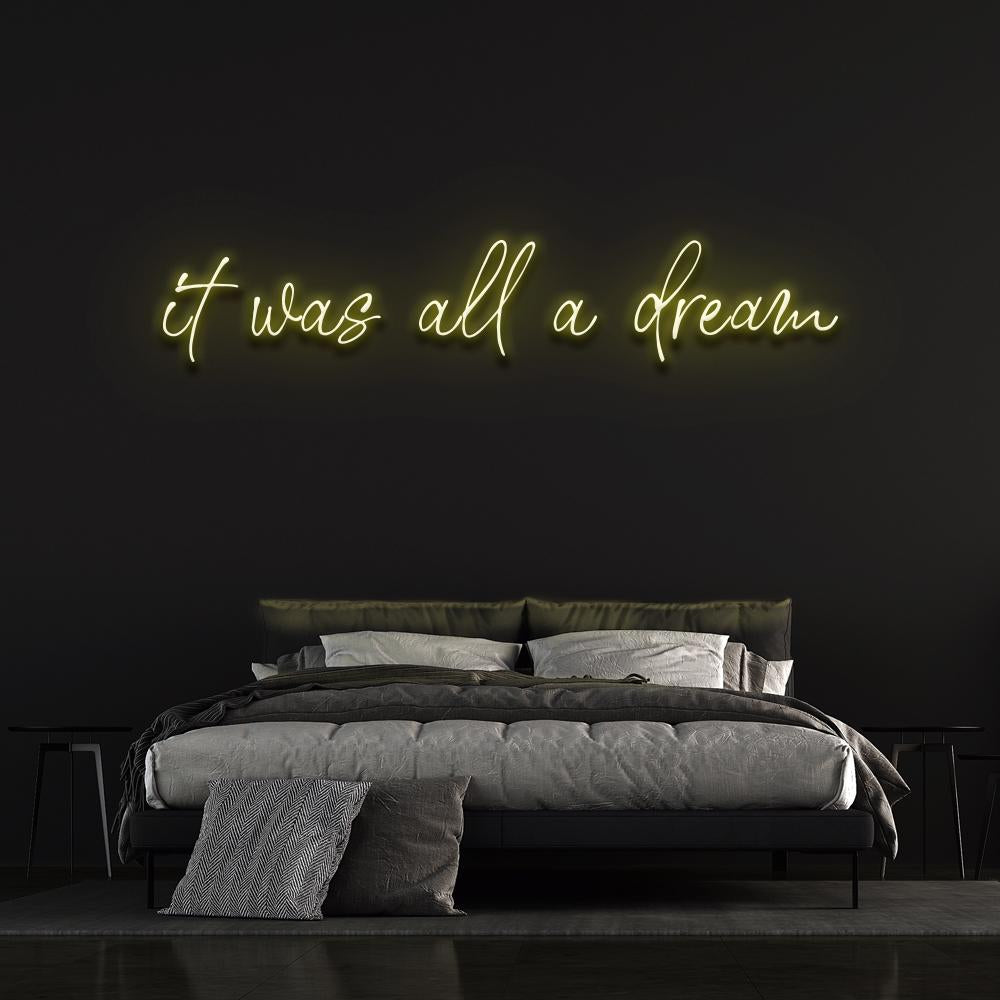 It Was All A Dream | LED Neon Sign