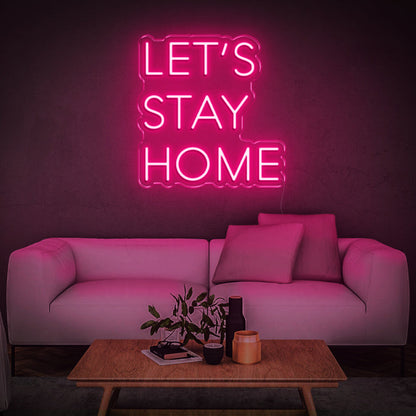 'Let's Stay Home' | LED Neon Sign