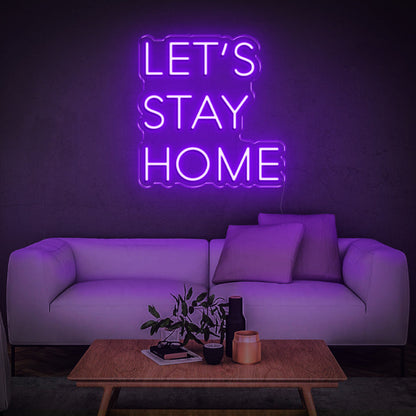 'Let's Stay Home' | LED Neon Sign