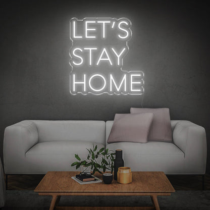 'Let's Stay Home' | LED Neon Sign