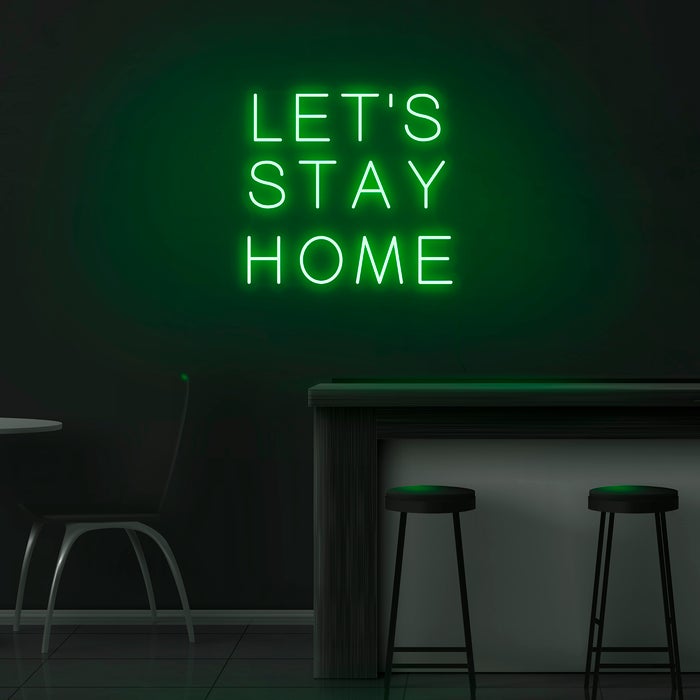 Let's Stay Home | LED Neon Sign