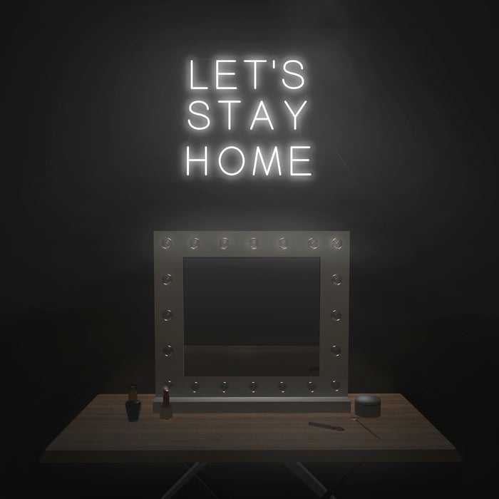 Let's Stay Home | LED Neon Sign