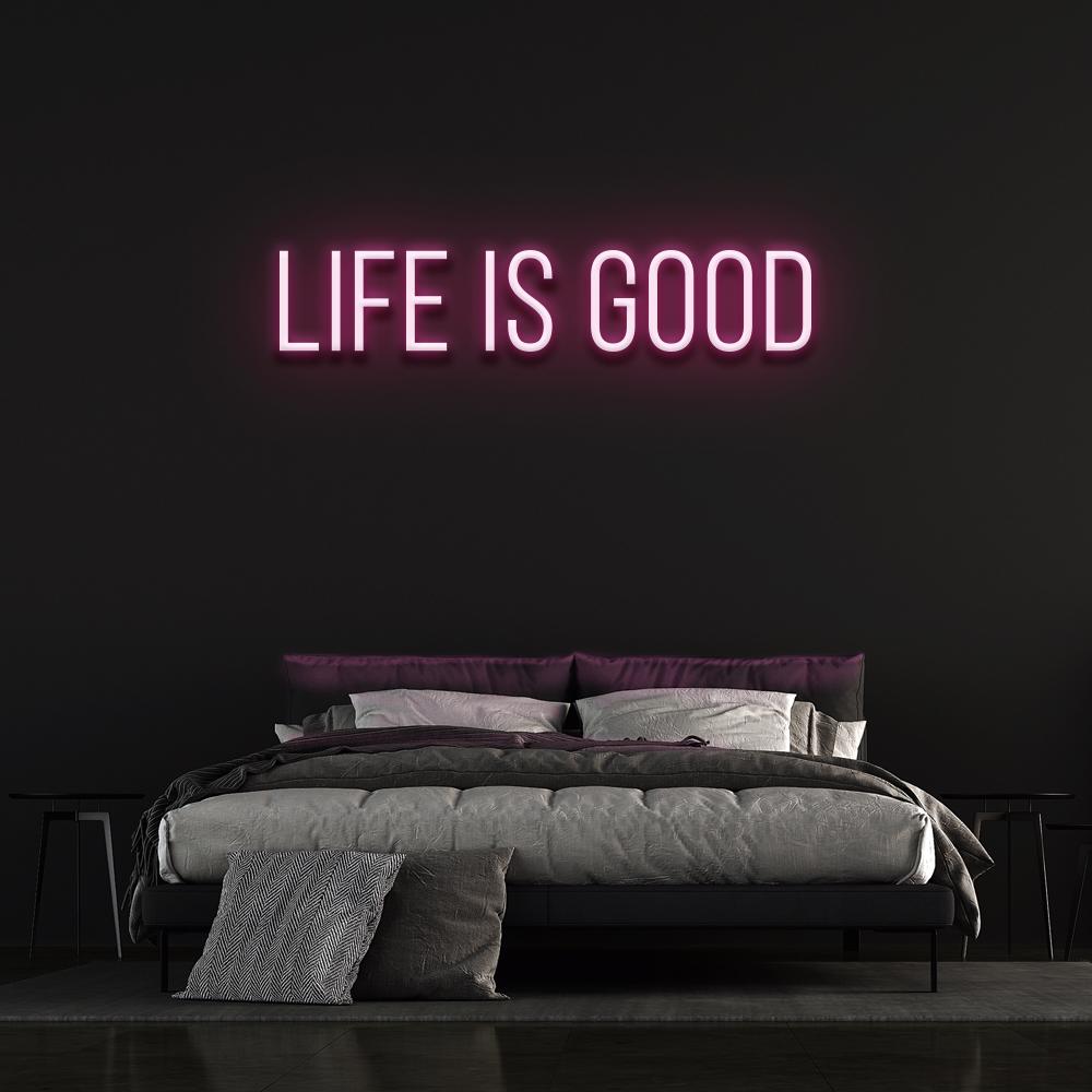 Life Is Good | LED Neon Sign