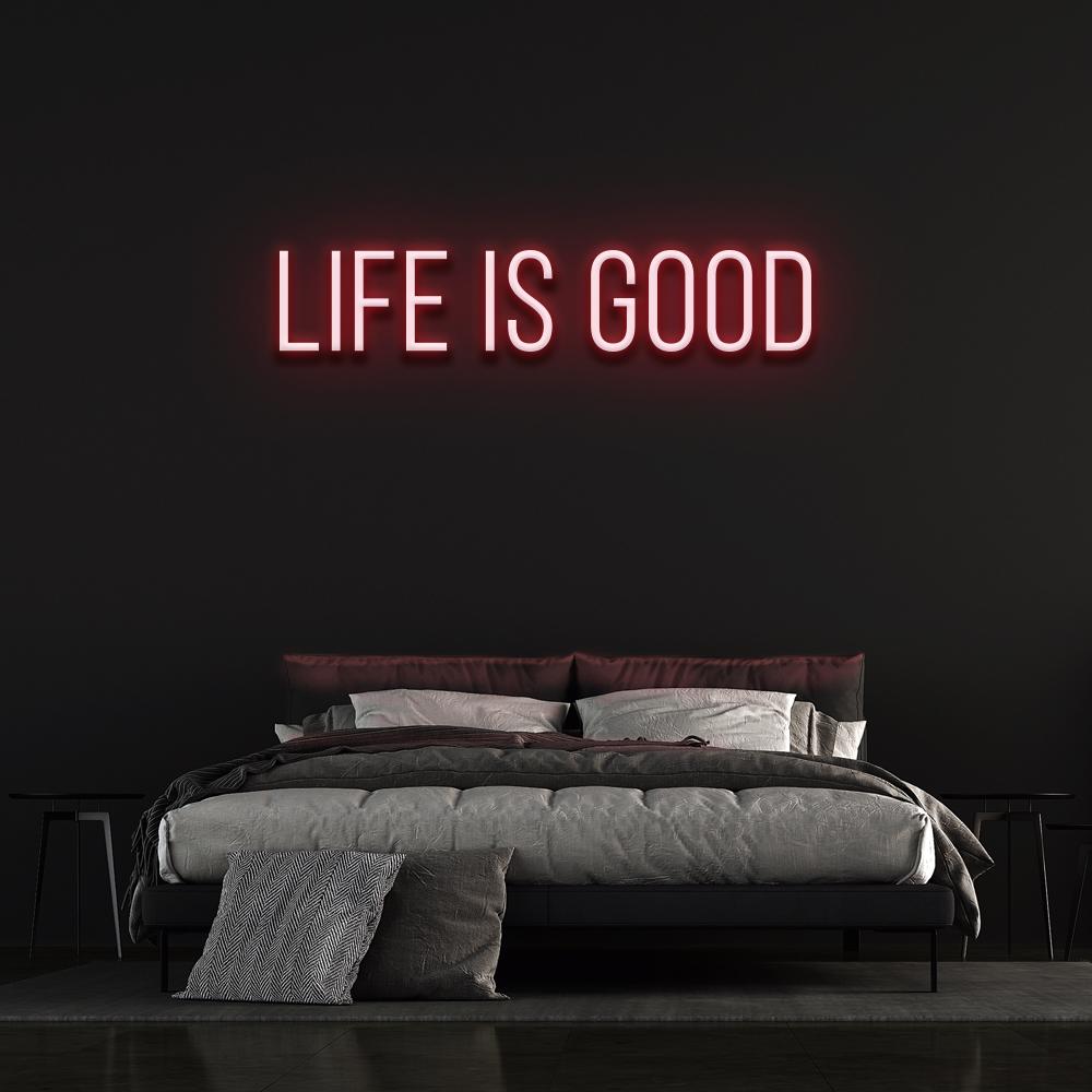 Life Is Good | LED Neon Sign