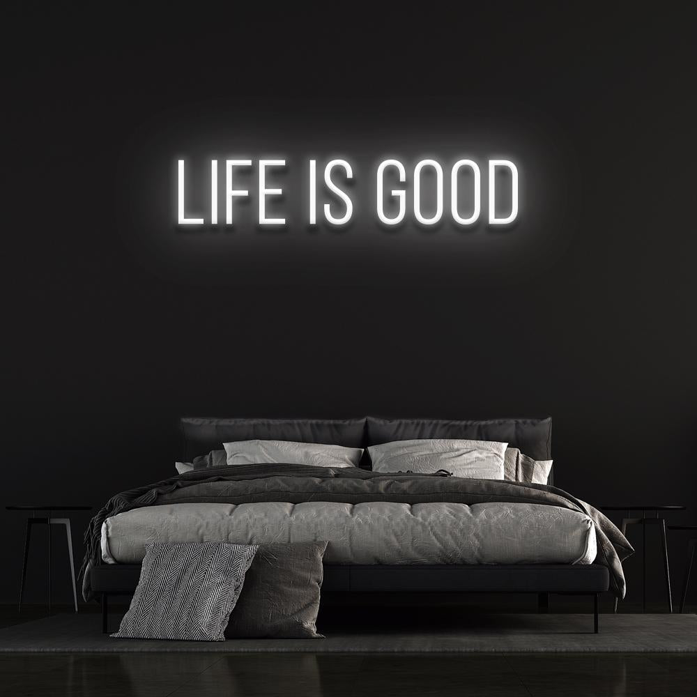 Life Is Good | LED Neon Sign