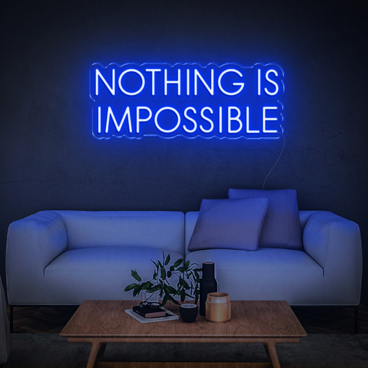 'Nothing is impossible' Neon Sign