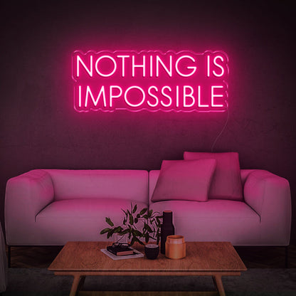 'Nothing is impossible' Neon Sign