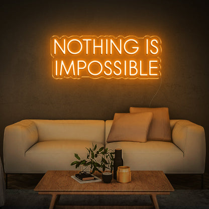 'Nothing is impossible' Neon Sign