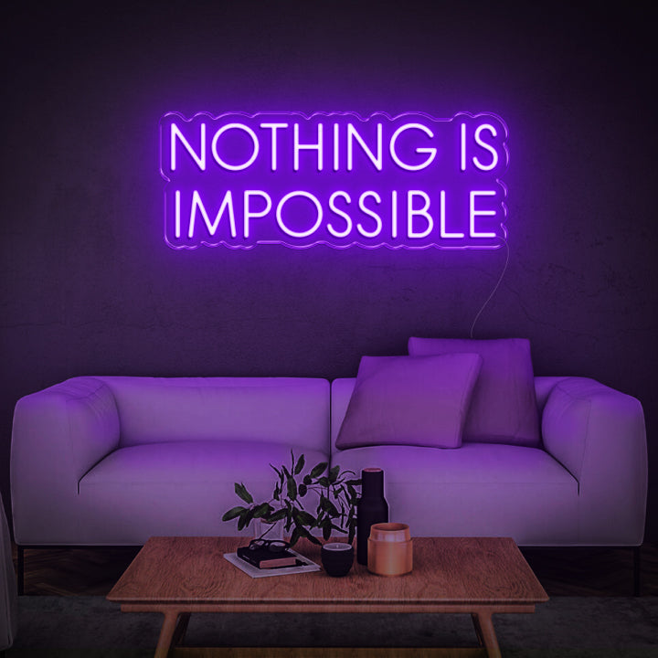 'Nothing is impossible' Neon Sign