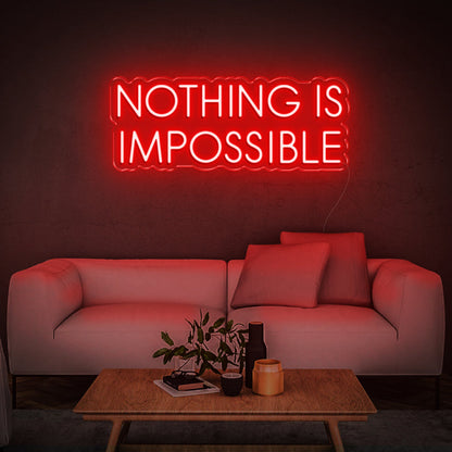 'Nothing is impossible' Neon Sign