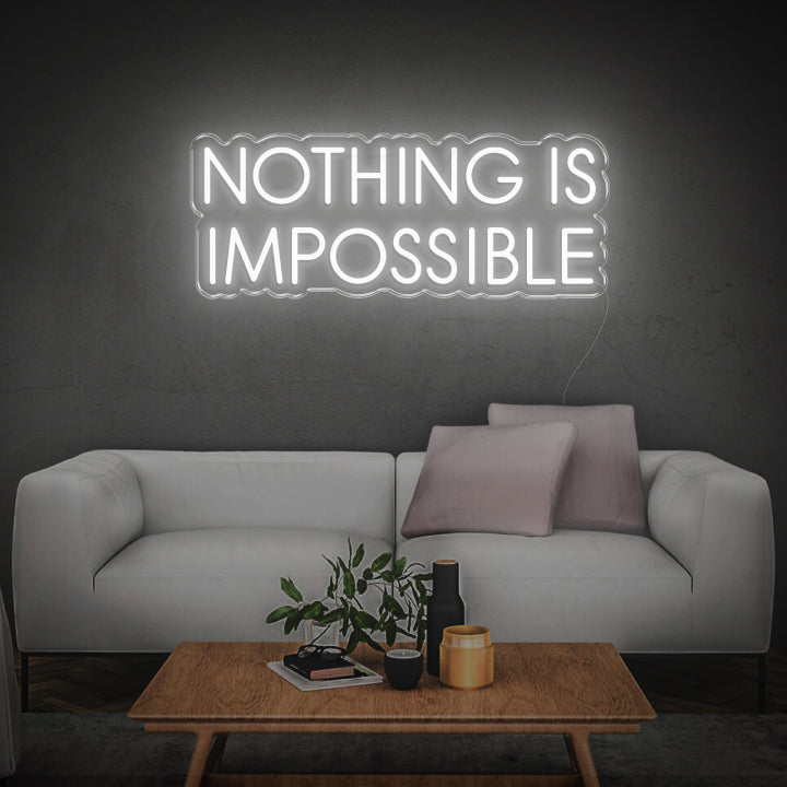 'Nothing is impossible' Neon Sign