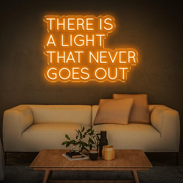 'There Is A Light That Never Goes Out' | LED Neon Sign