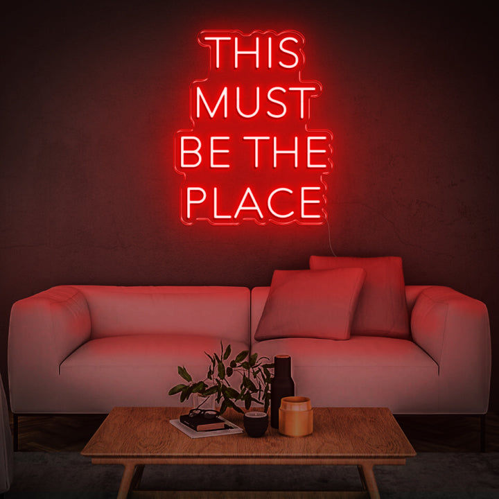 'This Must Be The Place' | LED Neon Sign