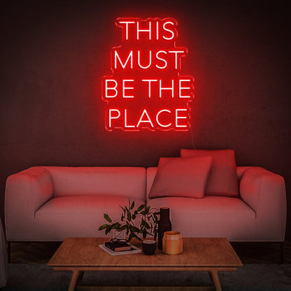 'This Must Be The Place' | LED Neon Sign