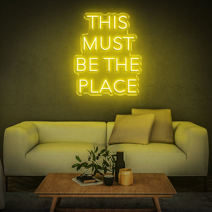 'This Must Be The Place' | LED Neon Sign