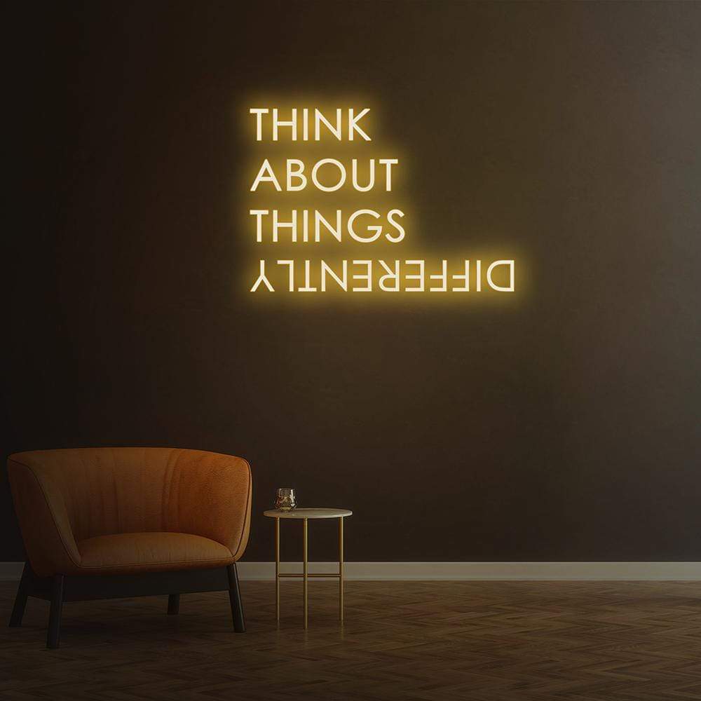 Think About Things Differently | LED Neon Sign