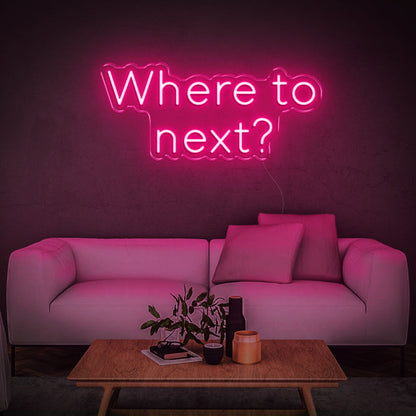 'Where to next?' | LED Neon Sign