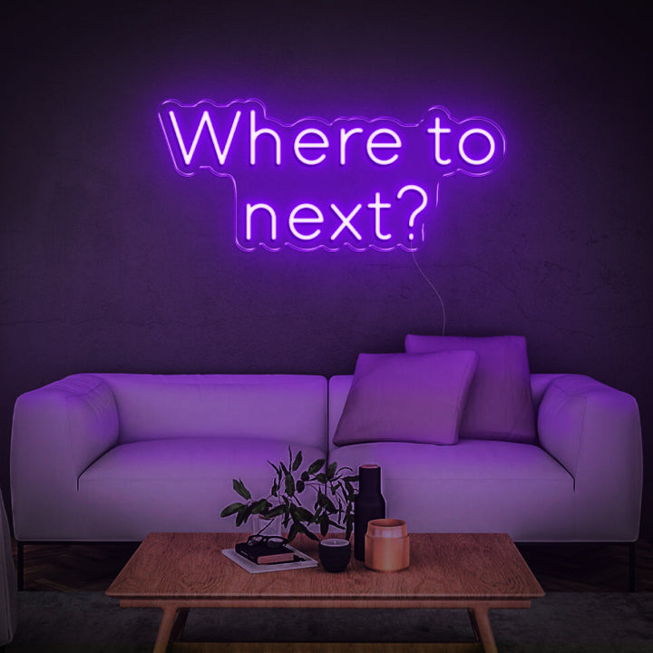 'Where to next?' | LED Neon Sign