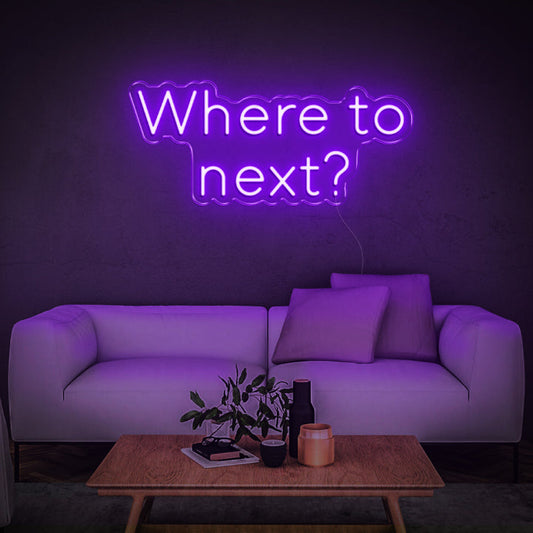 'Where to next?' | LED Neon Sign