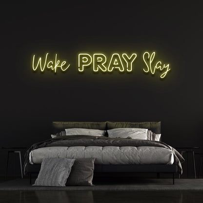 Wake Pray Slay | LED Neon Sign