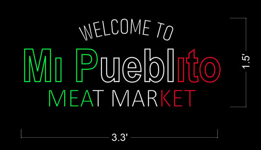 Welcome to Pueblito Meat Market | LED Neon Sign