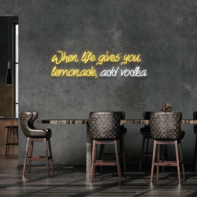 When Life Gives You Lemonade, Add Vodka | LED Neon Sign