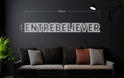 ENTREBELIVER | LED Neon Sign