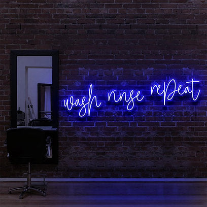 Wash Rinse Repeat | LED Neon Sign