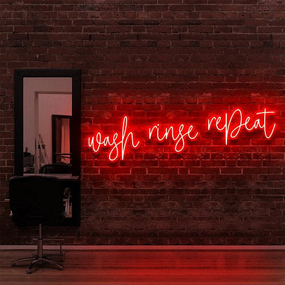 Wash Rinse Repeat | LED Neon Sign
