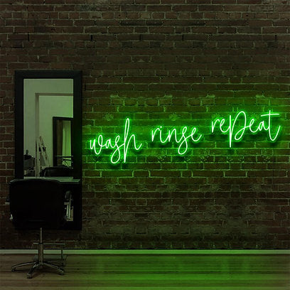 Wash Rinse Repeat | LED Neon Sign