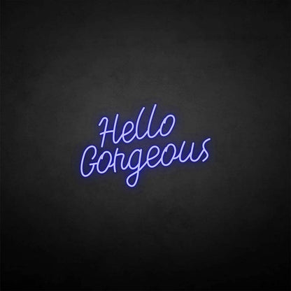 Hello Gorgeous | LED Neon Sign