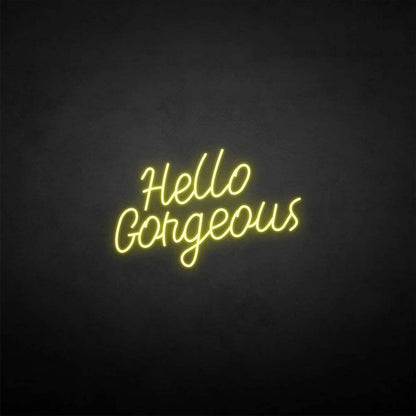 Hello Gorgeous | LED Neon Sign