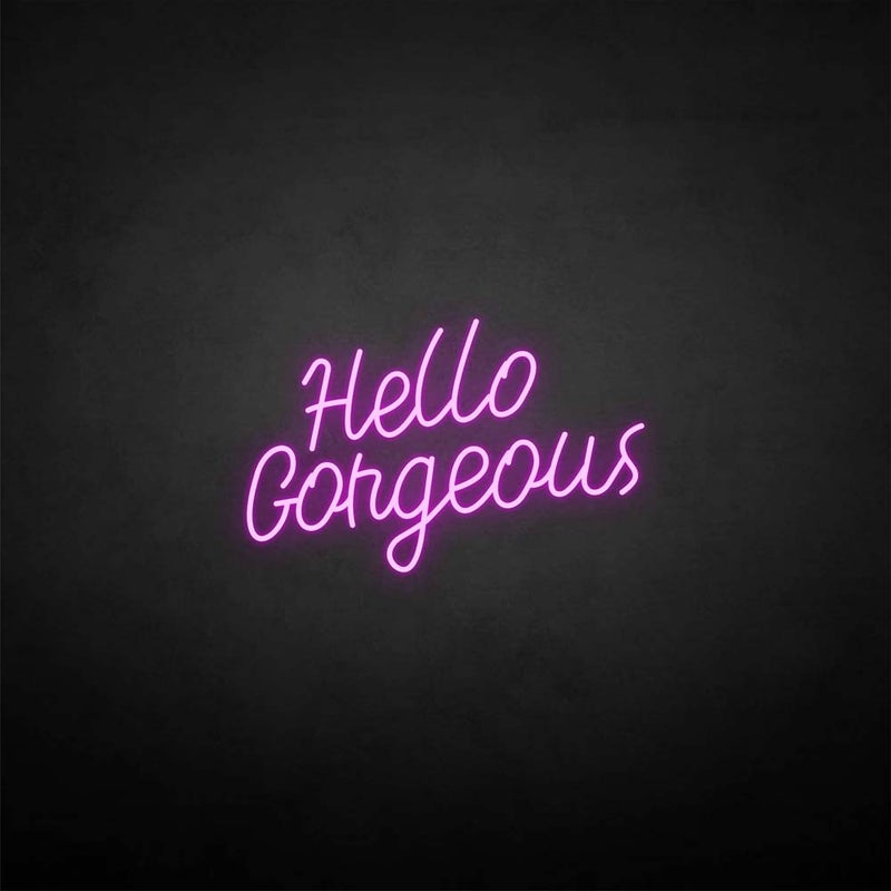Hello Gorgeous | LED Neon Sign