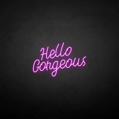 Hello Gorgeous | LED Neon Sign