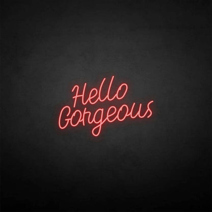 Hello Gorgeous | LED Neon Sign