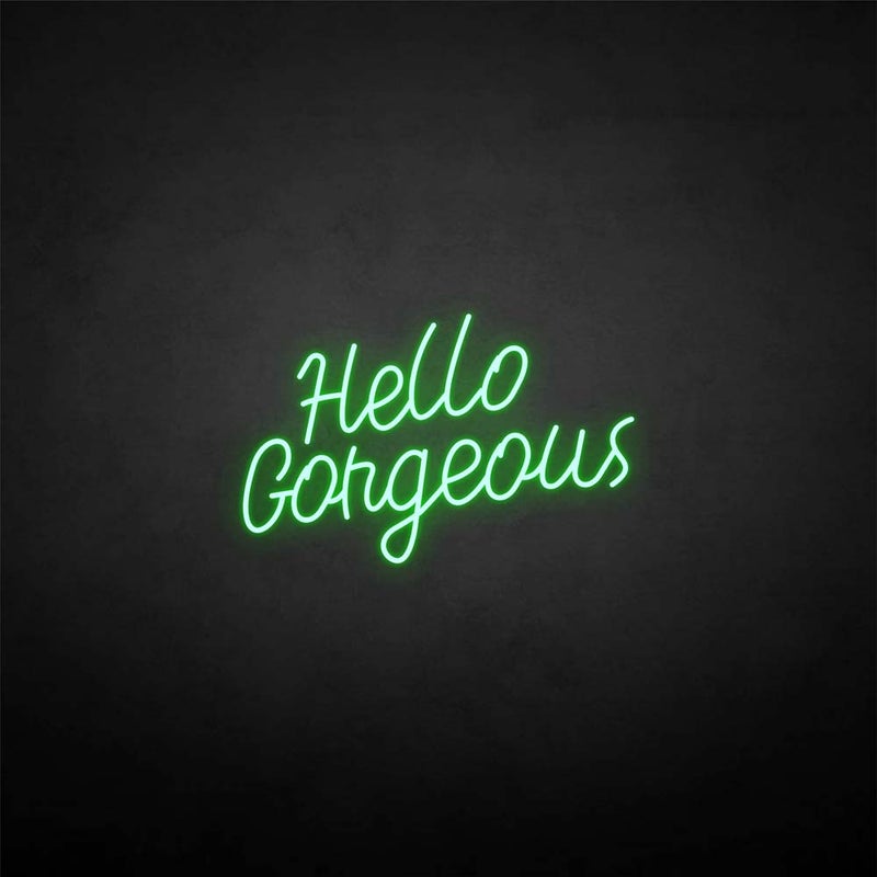 Hello Gorgeous | LED Neon Sign