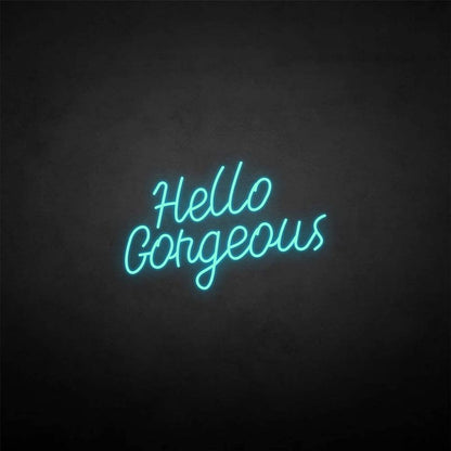 Hello Gorgeous | LED Neon Sign